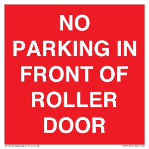 NO PARKING IN FRONT OF ROLLER DOOR